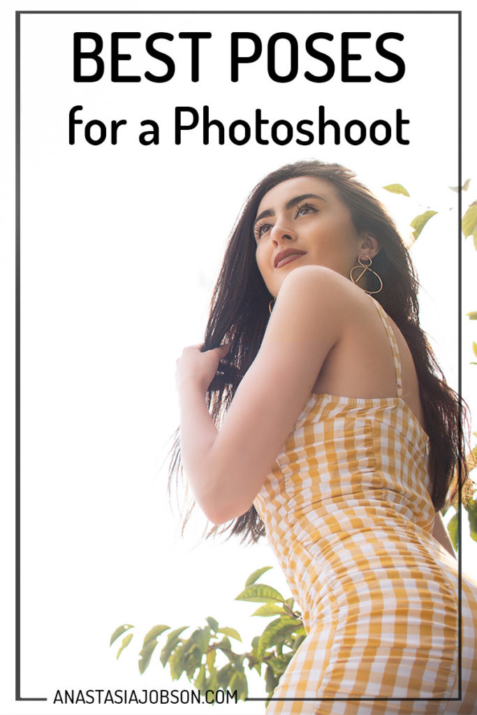 best poses for a photoshoot, posing ideas and tips to direct you to more flattering and natural-looking poses - Anastasia Jobson