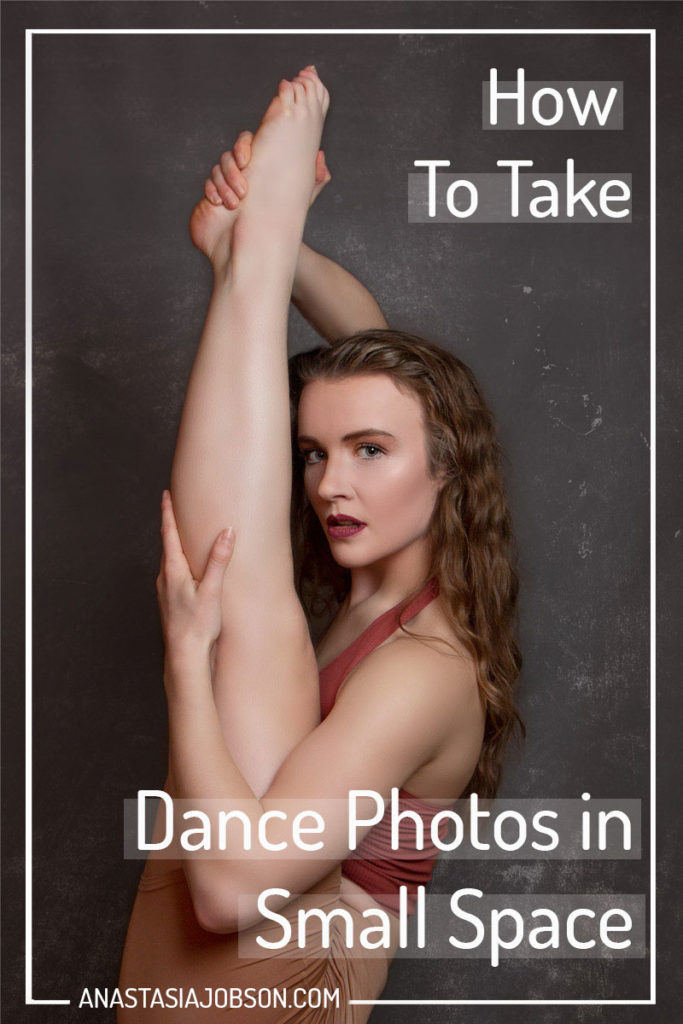 Portrait of a ballerina showcasing her flexibility; text saying How to take dance photos in small space