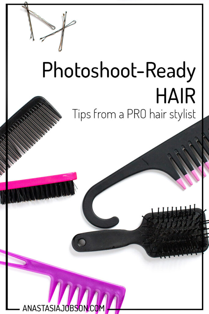 Photoshoot Ready Hair: Tips from a hair stylist -