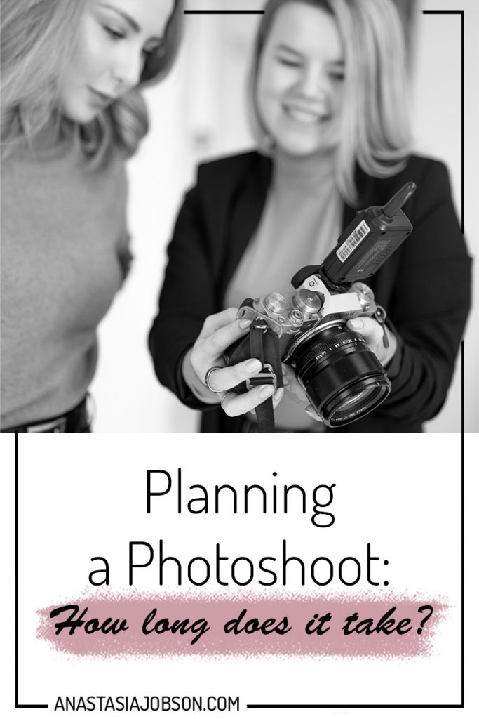 Planning a photoshoot. How long does it take to get ready for a photoshoot, photography blog
